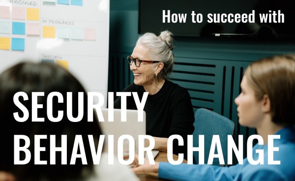 How to succeed with security behavior change